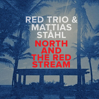 North and The Red Stream - 